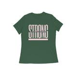 Strong and Beautiful Round Neck Half Sleeves T-shirt for Women